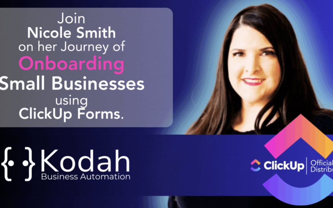 How Nicole Smith uses ClickUp Forms to Onboard Small Businesses
