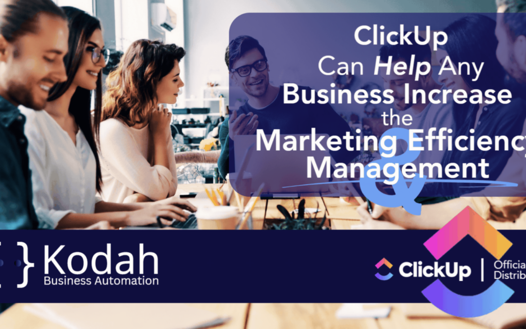 How ClickUp Can Help Any Business Improve Their Marketing