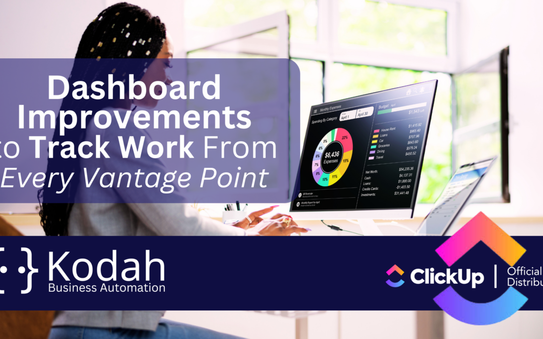 Dashboard Improvements to Track Work From Every Vantage Point