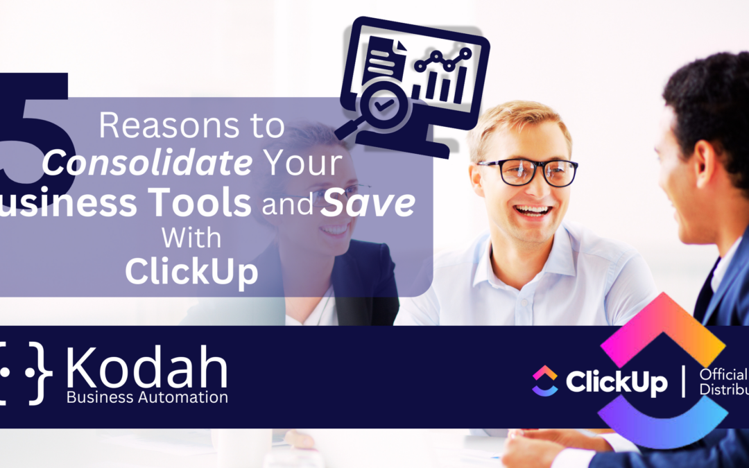 5 Reasons to Consolidate Your Business Tools and Save With ClickUp