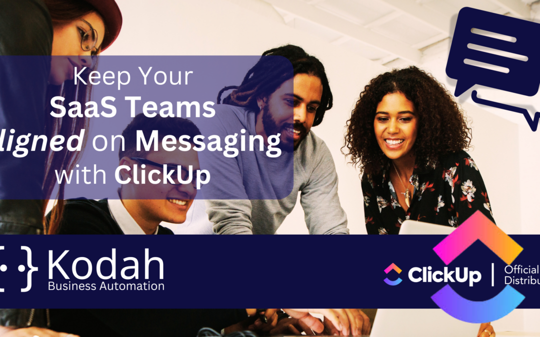 How to Keep Your SaaS Teams Aligned on Messaging with ClickUp
