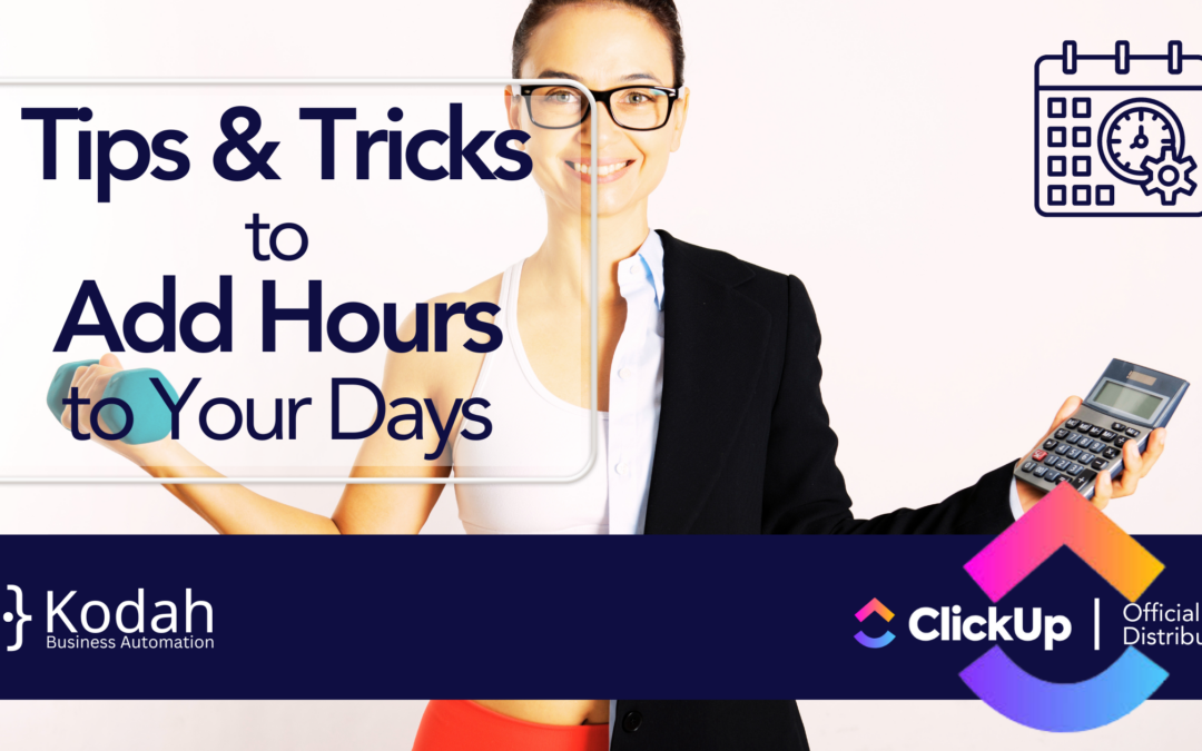 Helpful Tips and Tricks to Add Hours to Your Days