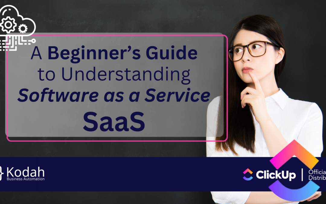 A Beginner’s Guide to Understanding Software as a Service
