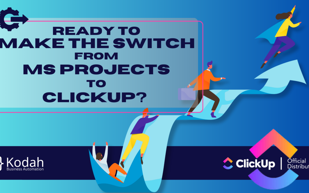 How to Migrate from MS Projects to ClickUp
