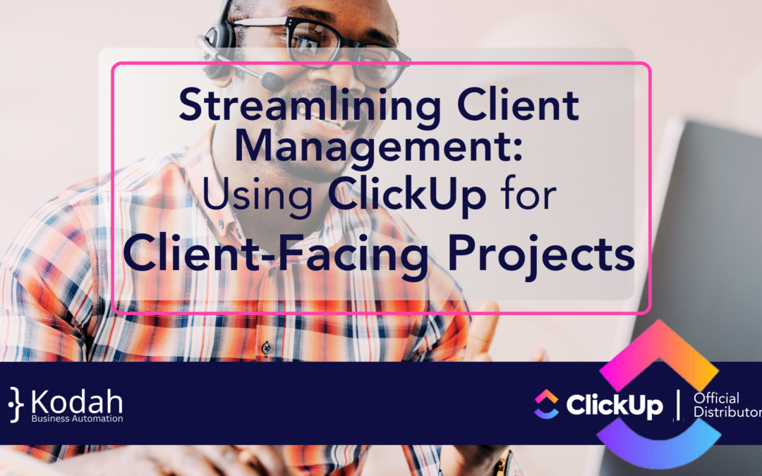 Using ClickUp for Client-Facing Projects