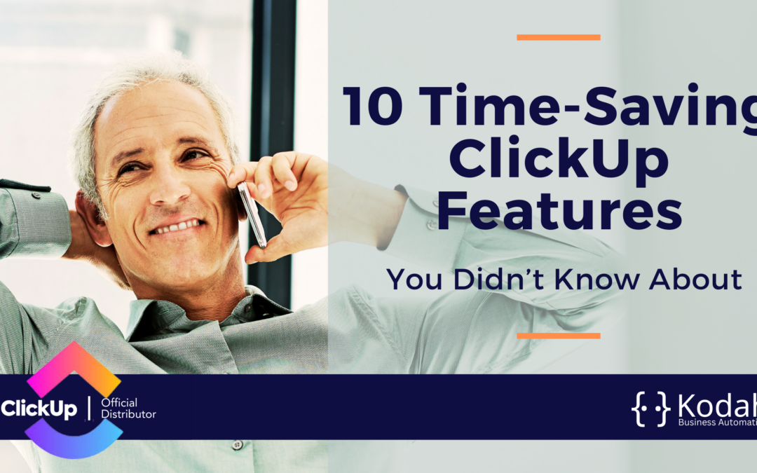 10 Time-Saving ClickUp Features You Didn’t Know About
