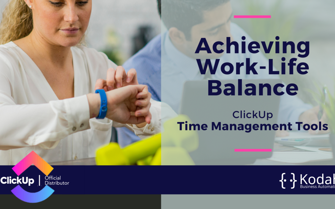 Achieving Work-Life Balance with ClickUp’s Time Management Tools