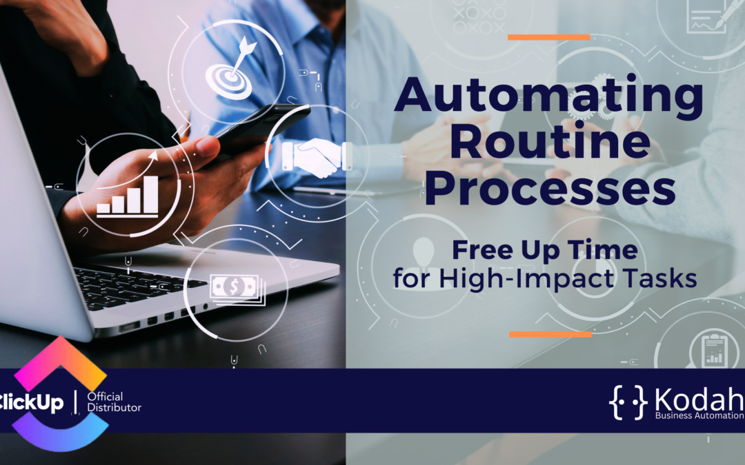 Automating Routine Processes to Free Up Time for High-Impact Tasks