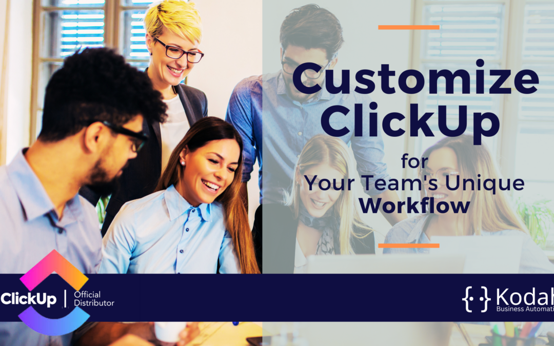 How to Customize ClickUp for Your Team’s Unique Workflow