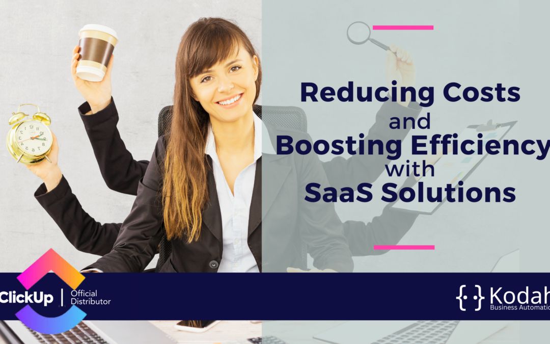 Reducing Costs and Boosting Efficiency with SaaS Solutions