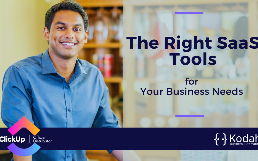 Choosing the Right SaaS Tools for Your Business Needs
