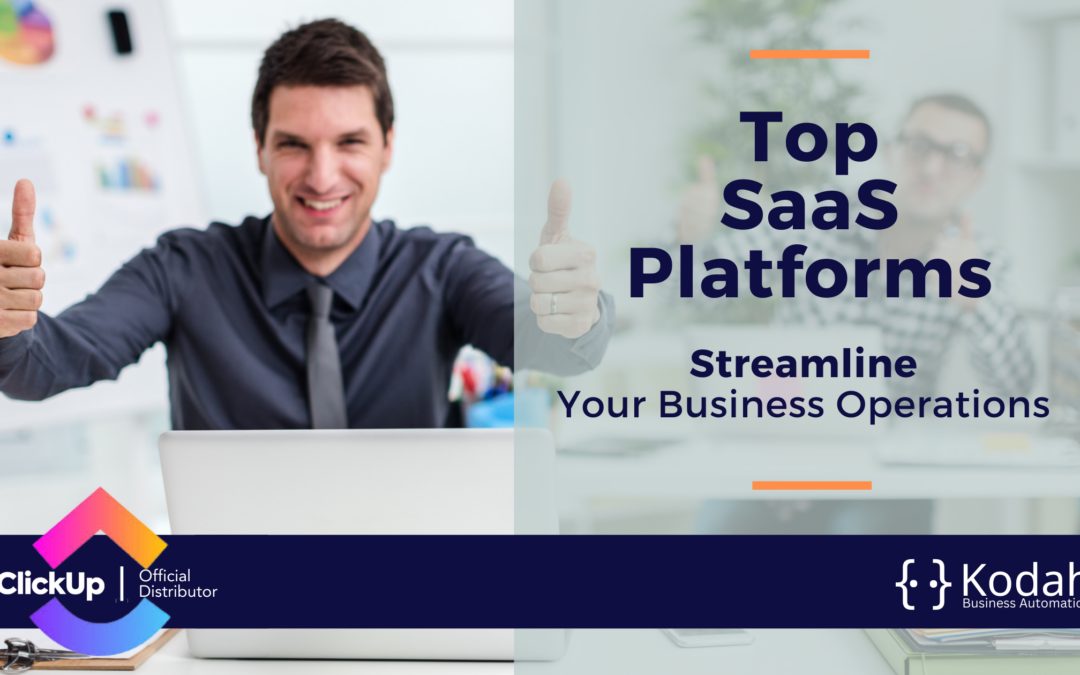 Top SaaS Platforms to Streamline Your Business Operations