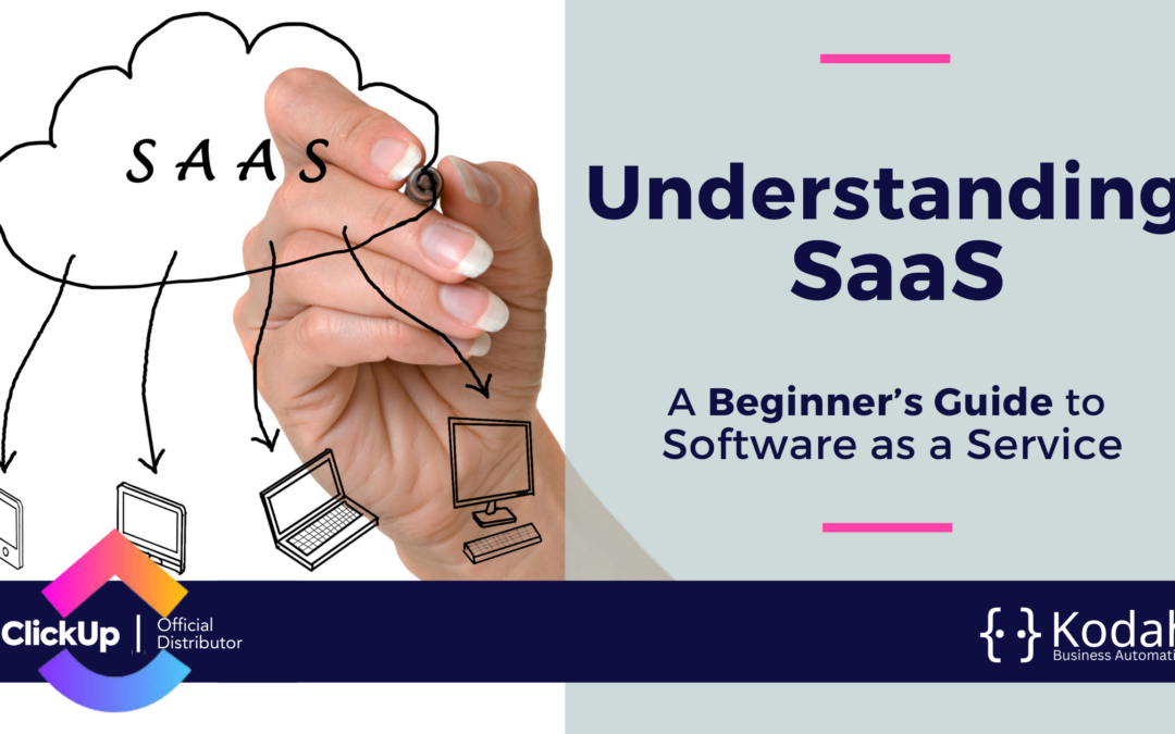 Understanding SaaS: A Beginner’s Guide to Software as a Service