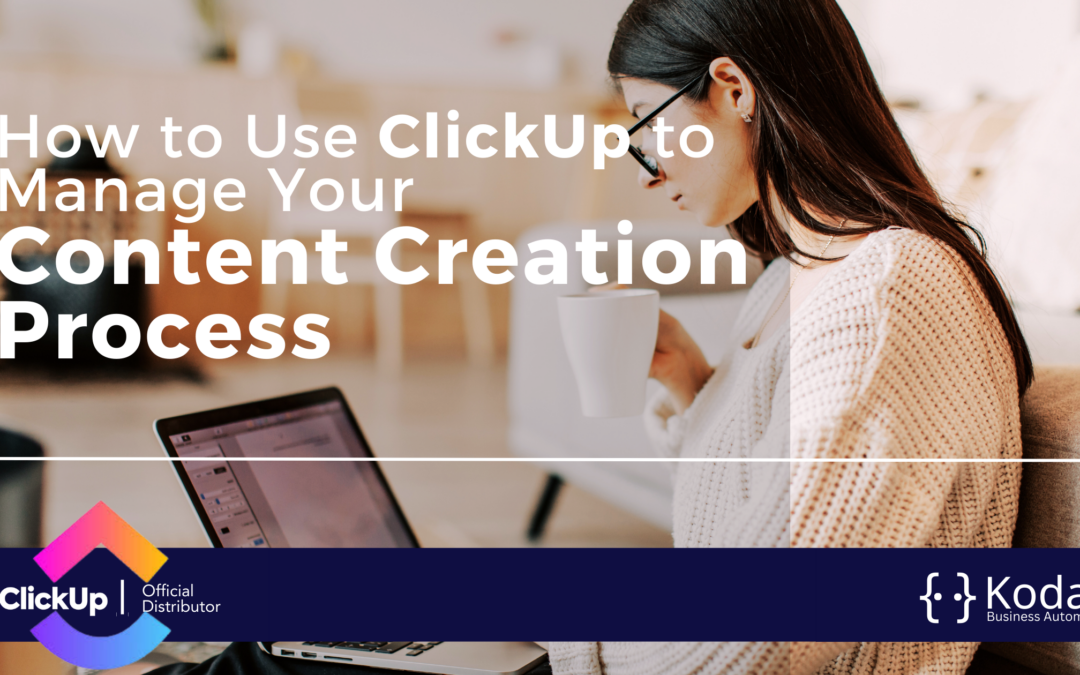 How to Use ClickUp to Manage Your Content Creation Process