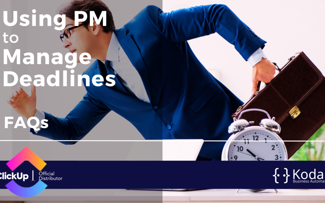 Using PM to manage deadlines – FAQs