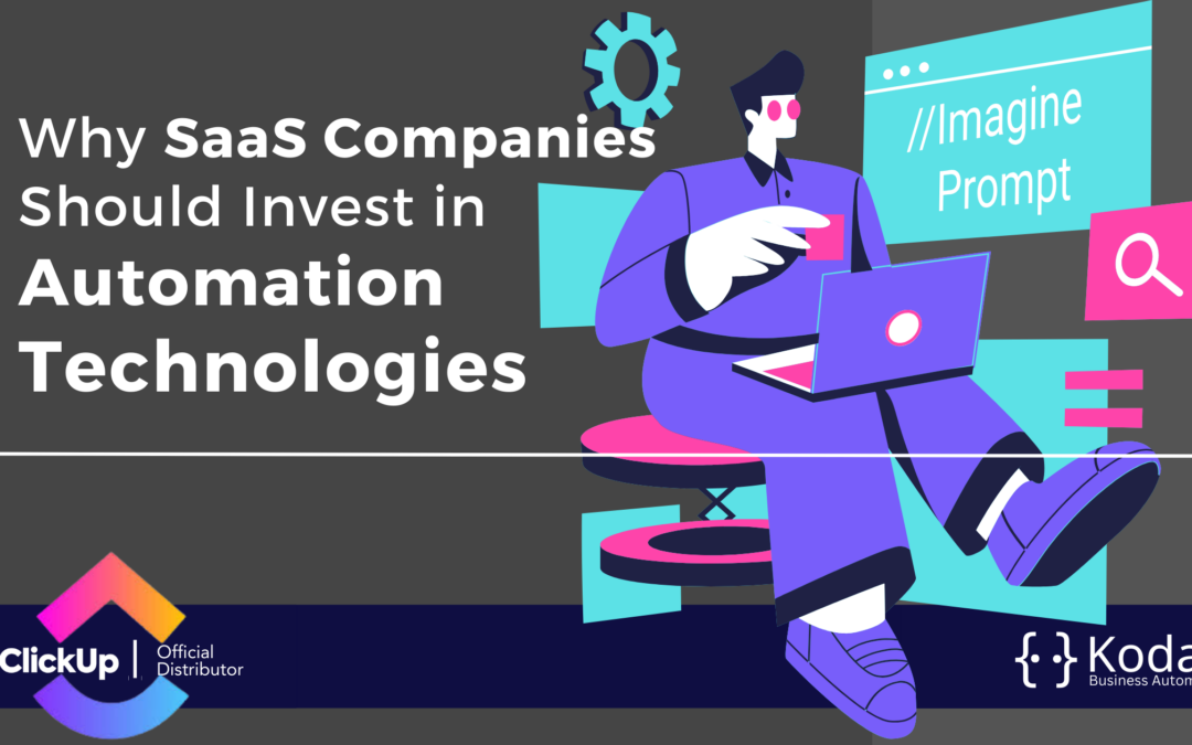 Why SaaS Companies Should Invest in Automation Technologies