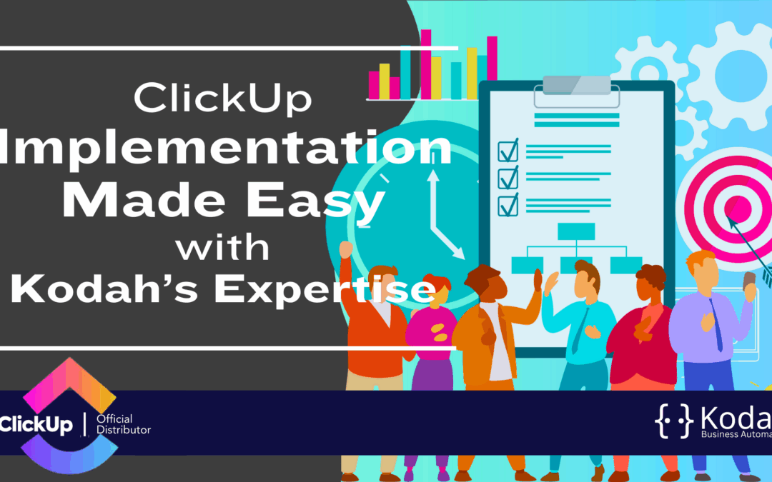 ClickUp Implementation Made Easy with Kodah’s Expertise