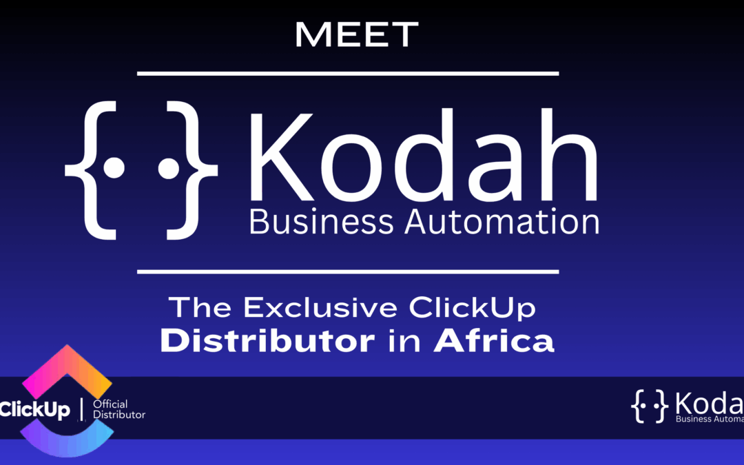 Meet Kodah: The Exclusive ClickUp Distributor in Africa