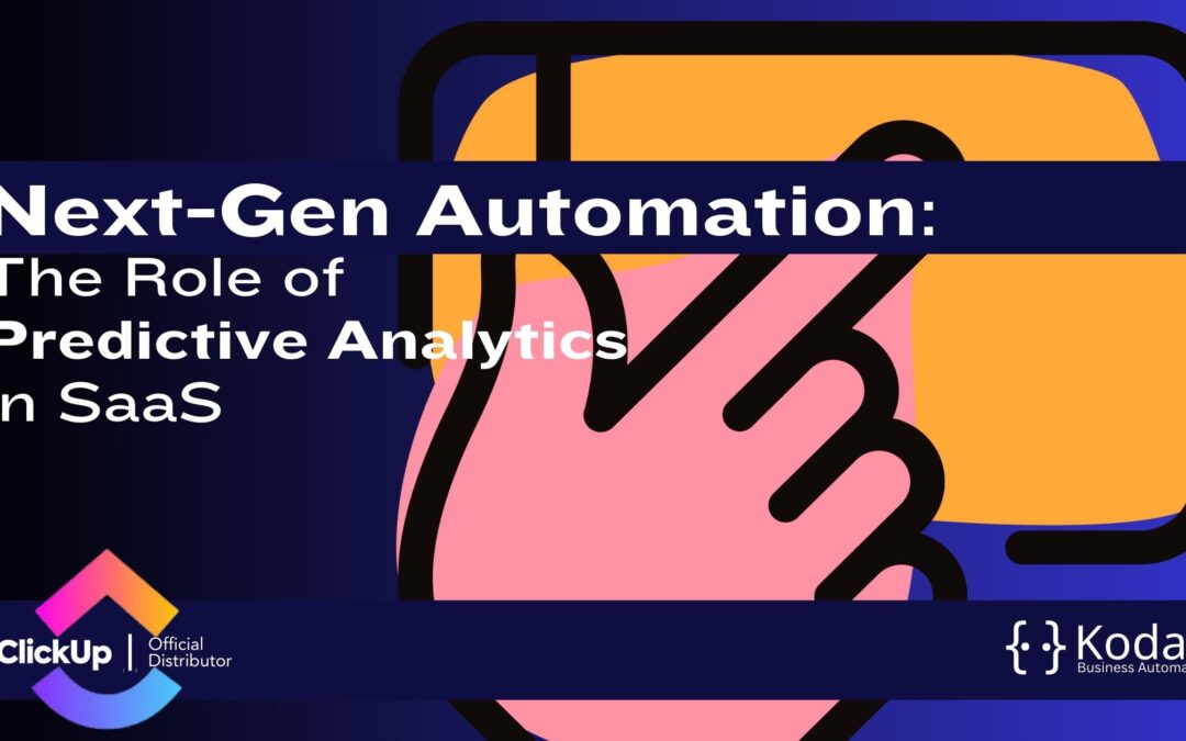 Next-Gen Automation: The Role of Predictive Analytics in SaaS