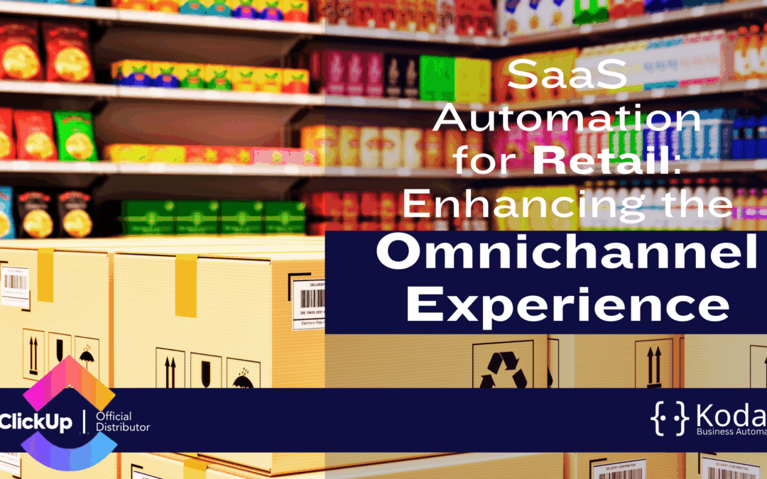 SaaS Automation for Retail: Enhancing the Omnichannel Experience