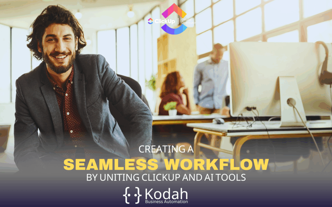 Creating a Seamless Workflow by Uniting ClickUp and AI Tools