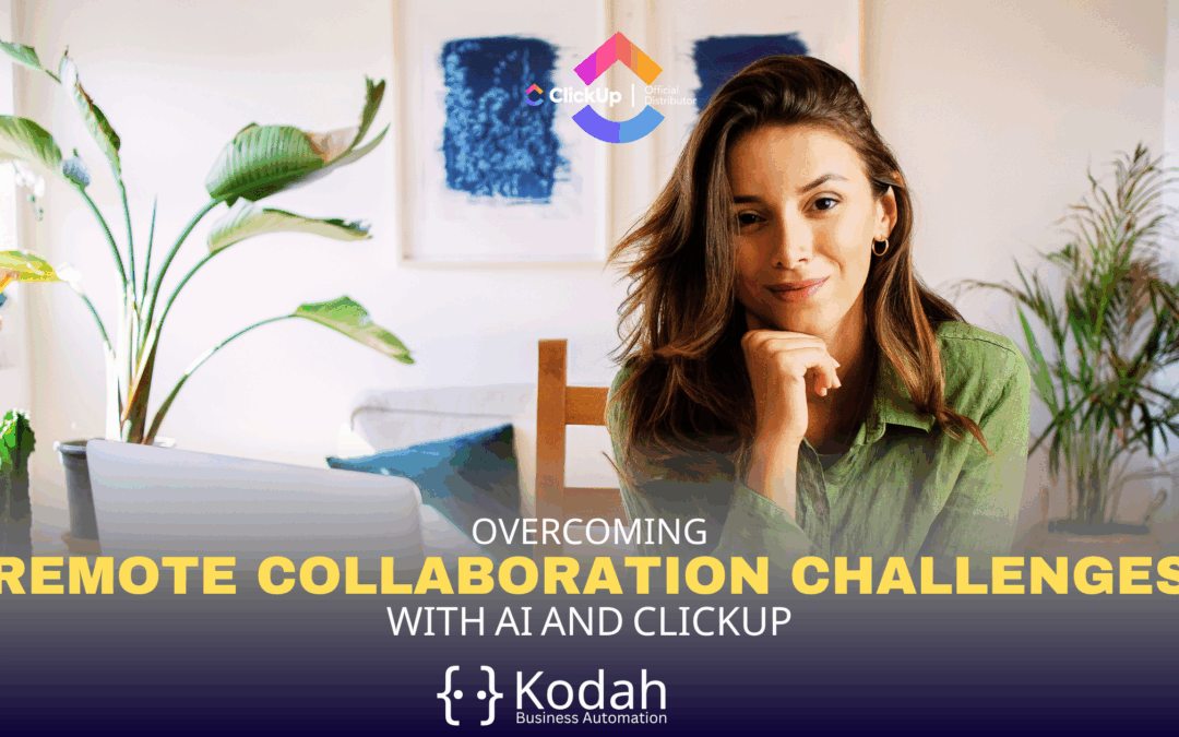 Overcoming Remote Collaboration Challenges with AI and ClickUp