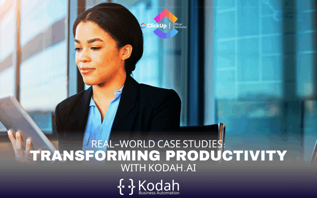 Real-World Case Studies: Transforming Productivity with Kodah