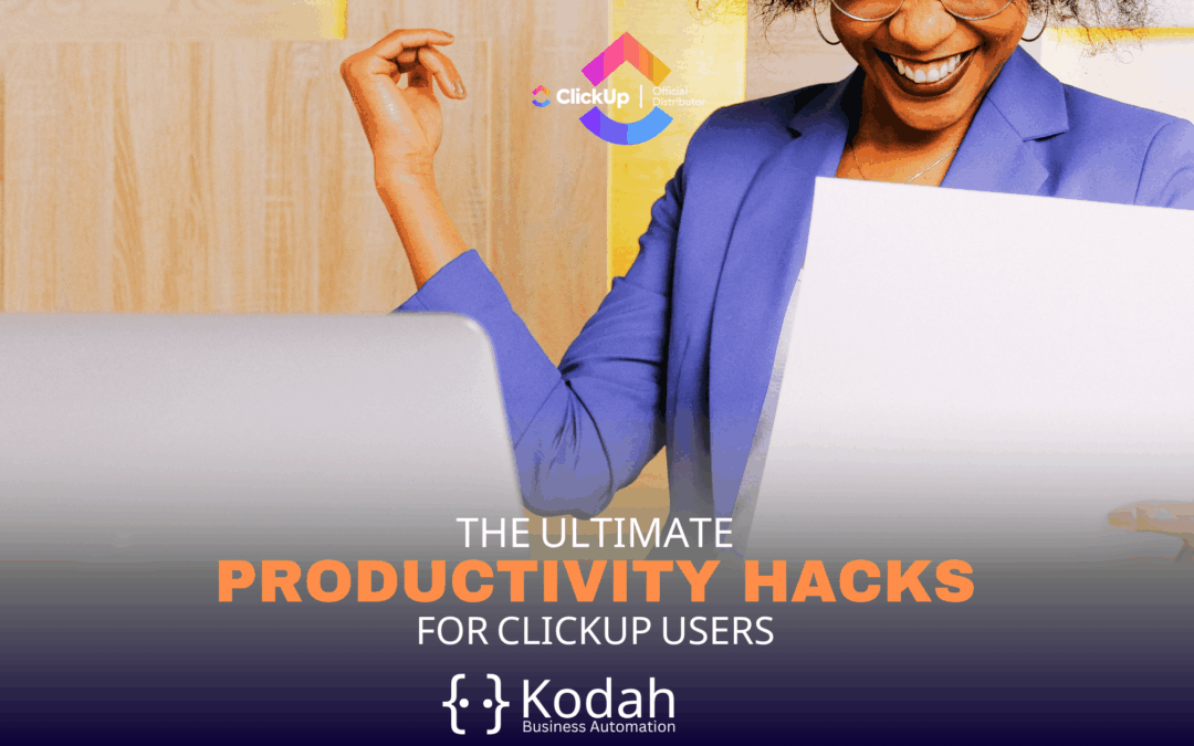 The Ultimate Productivity Hacks for ClickUp Users