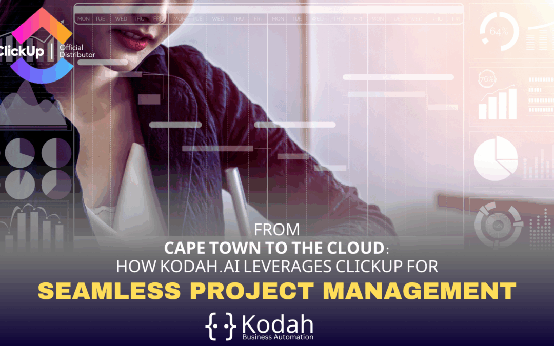 From Cape Town to the Cloud: How Kodah Leverages ClickUp for Seamless Project Management