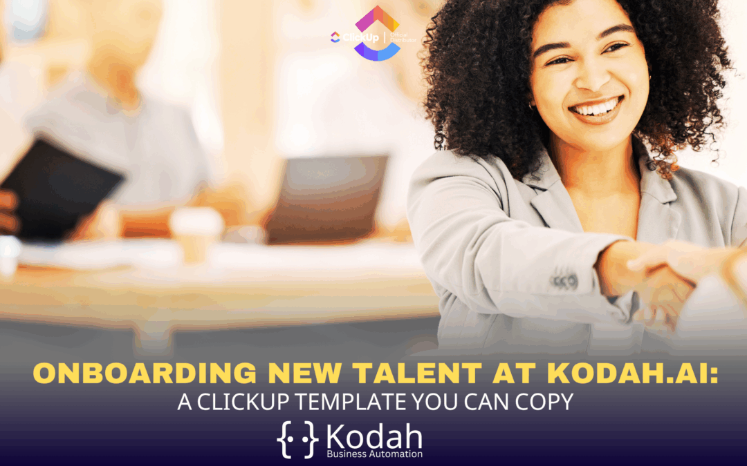 Onboarding New Talent at Kodah: A ClickUp Template You Can Copy