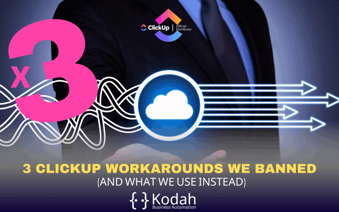 3 ClickUp Workarounds We Banned (and What We Use Instead)