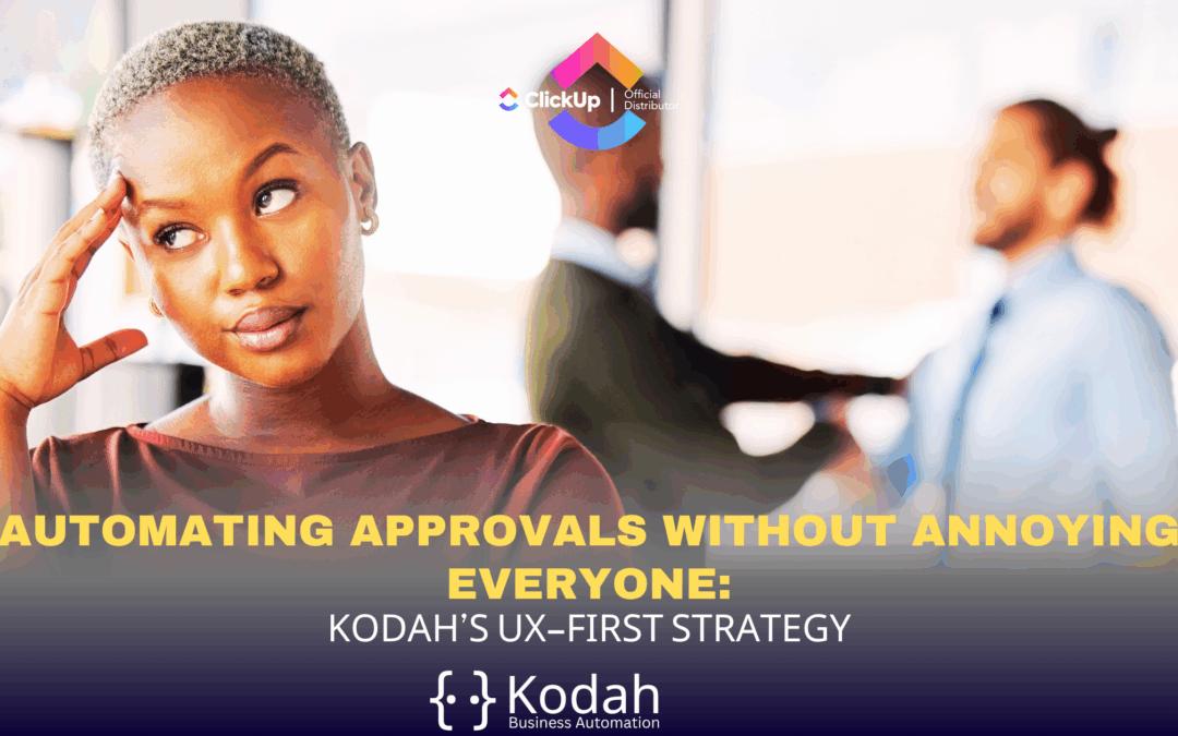 Automating Approvals Without Annoying Everyone: Kodah’s UX-First Strategy