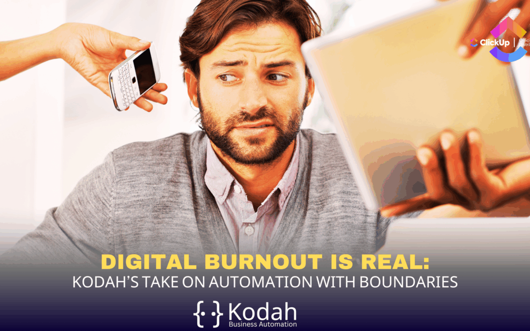 Digital Burnout Is Real: Kodah’s Take on Automation with Boundaries