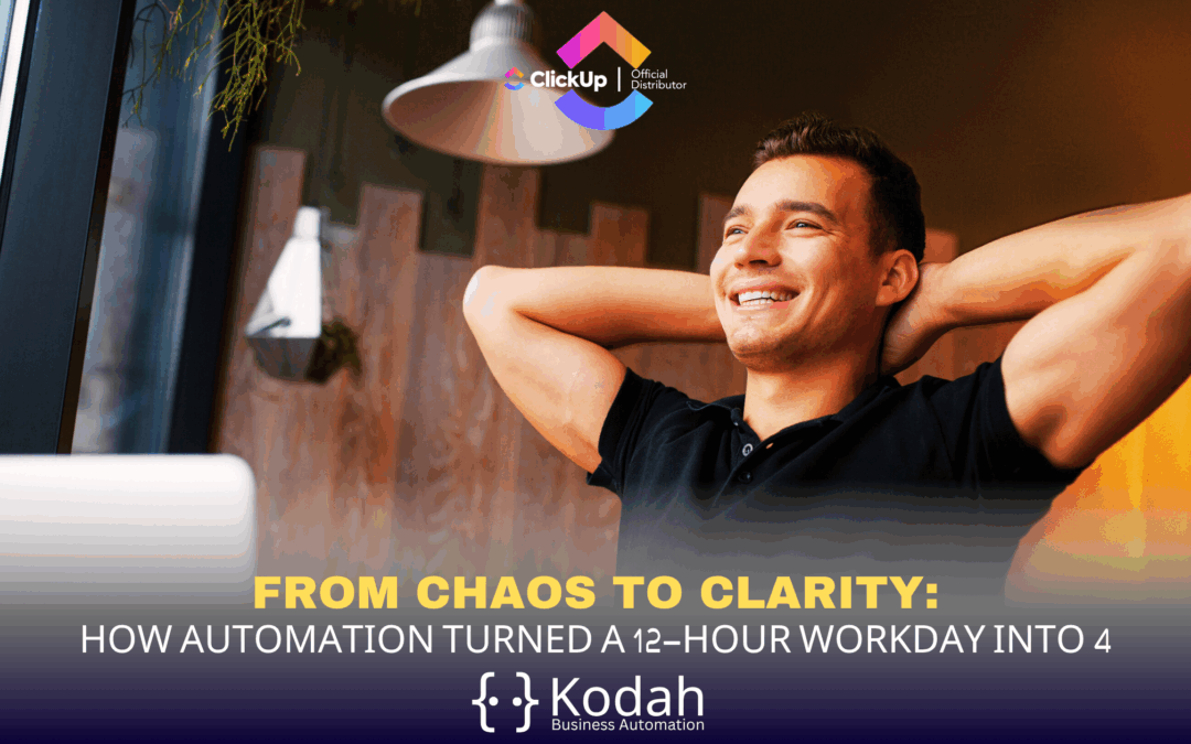 From Chaos to Clarity: How Automation Turned a 12-Hour Workday into 4