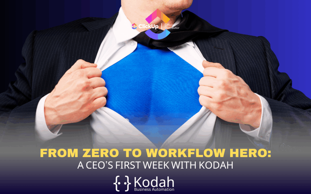 From Zero to Workflow Hero: A CEO’s First Week with Kodah