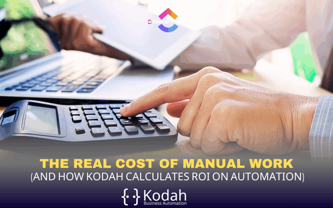 The Real Cost of Manual Work (And How Kodah Calculates ROI on Automation)