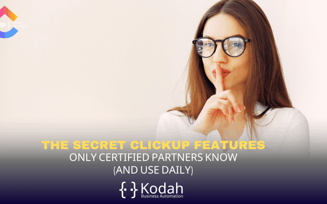 The Secret ClickUp Features Only Certified Partners Know (and Use Daily)
