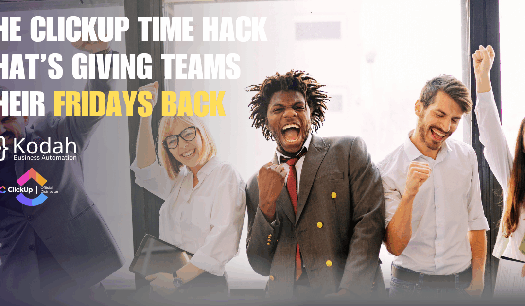 The ClickUp Time Hack That’s Giving Teams Their Fridays Back