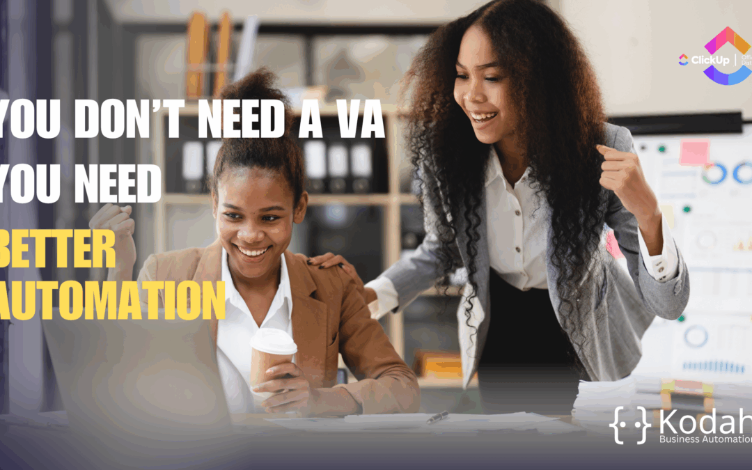 You Don’t Need a VA — You Need Better Automation