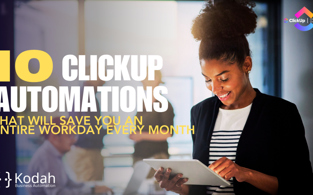 10 ClickUp Automations That Will Save You an Entire Workday Every Month
