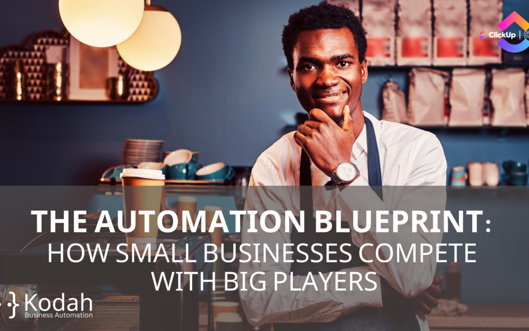 The Automation Blueprint: How Small Businesses Compete With Big Players