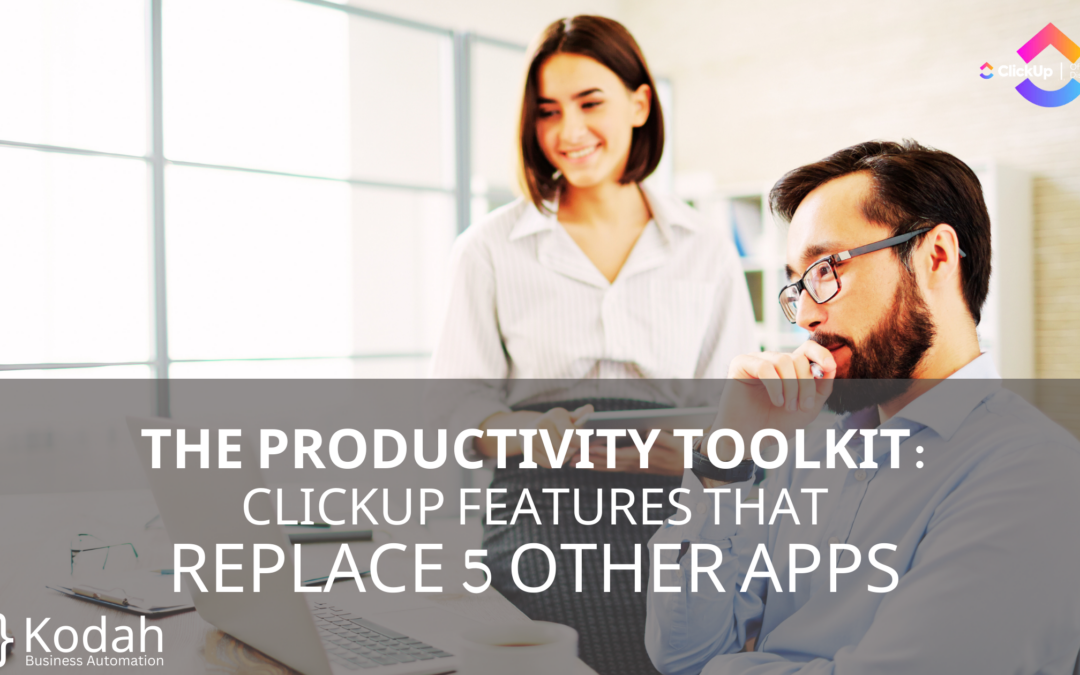 The Productivity Toolkit: ClickUp Features That Replace 5 Other Apps