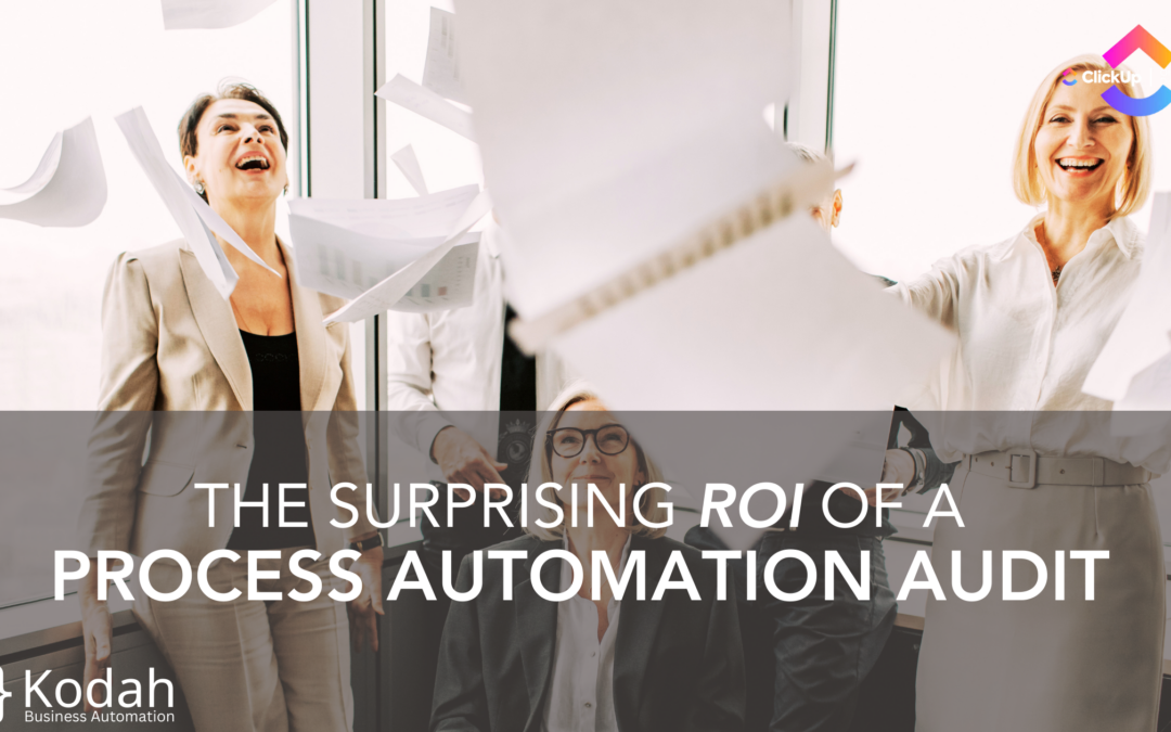 The Surprising ROI of a Process Automation Audit