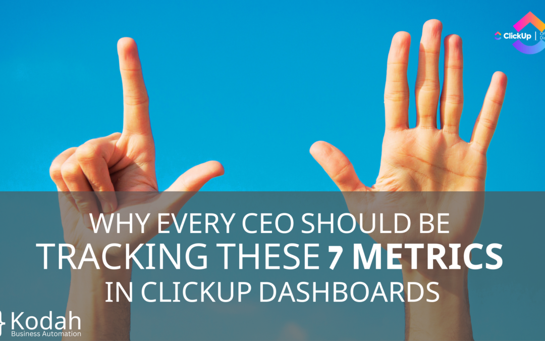 Why Every CEO Should Be Tracking These 7 Metrics in ClickUp Dashboards
