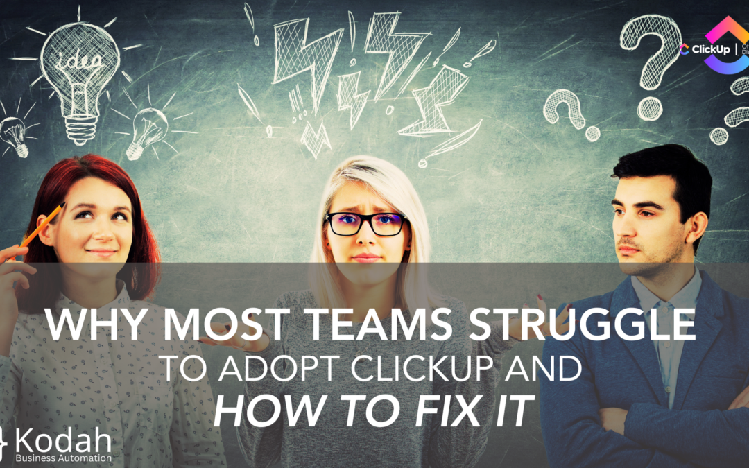 Why Most Teams Struggle to Adopt ClickUp and How to Fix It