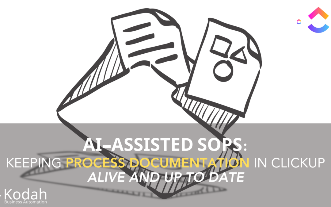AI-Assisted SOPs: Keeping Process Documentation in ClickUp Alive and Up to Date​