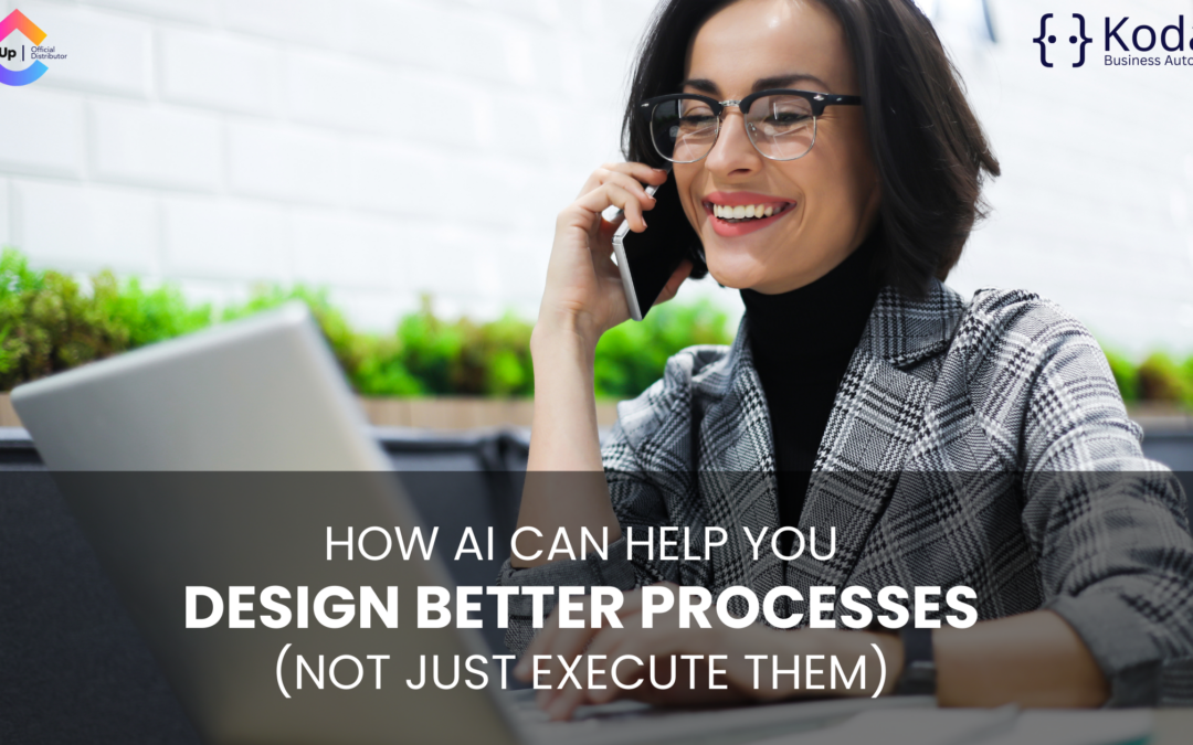 How AI Can Help You Design Better Processes (Not Just Execute Them)