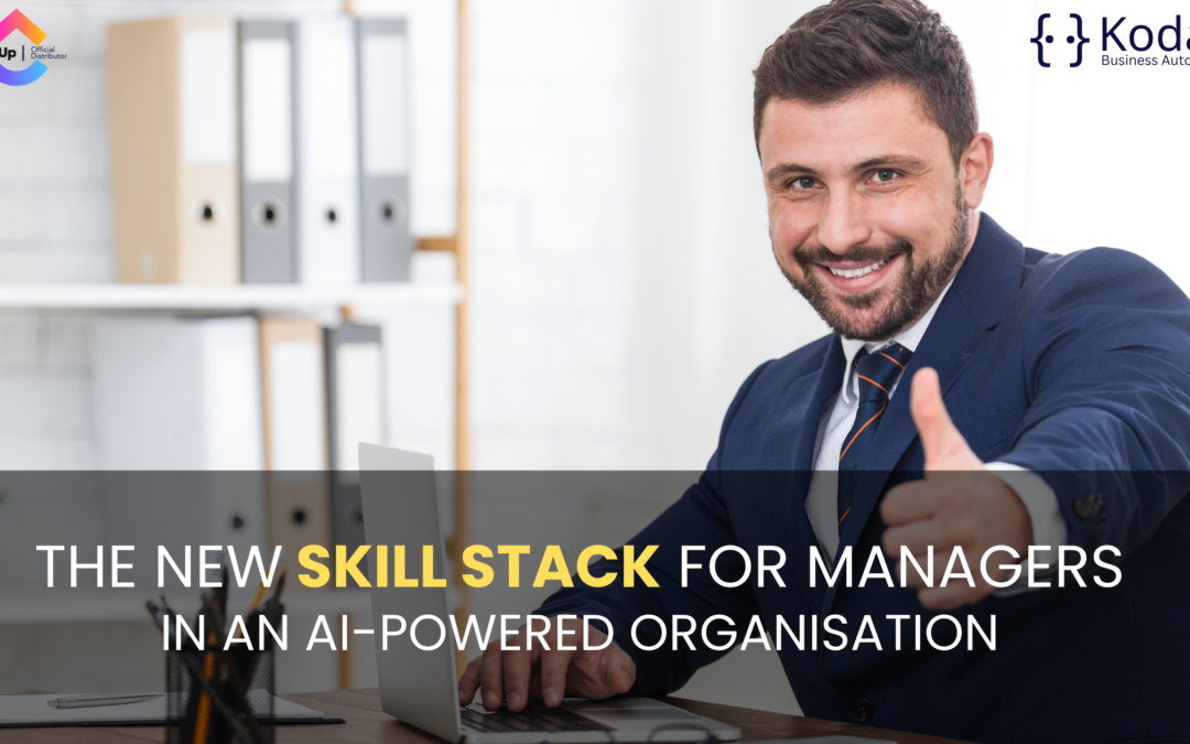 The New Skill Stack for Managers in an AI-Powered Organisation