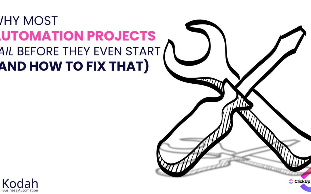 Why Most Automation Projects Fail Before They Even Start (And How to Fix That)