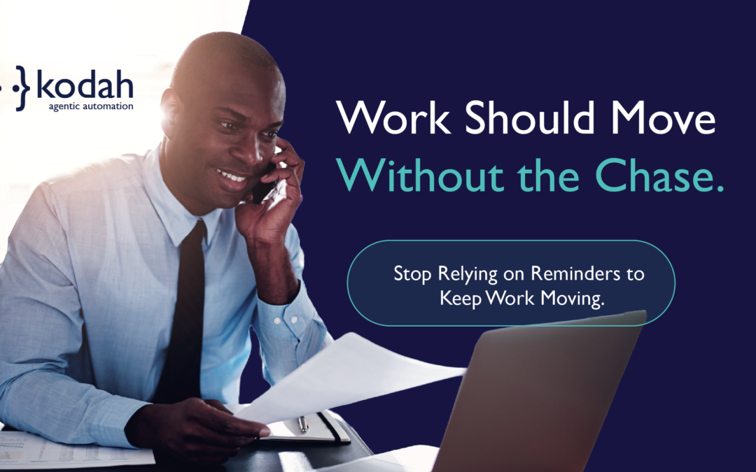 Work Should Move Without the Chase